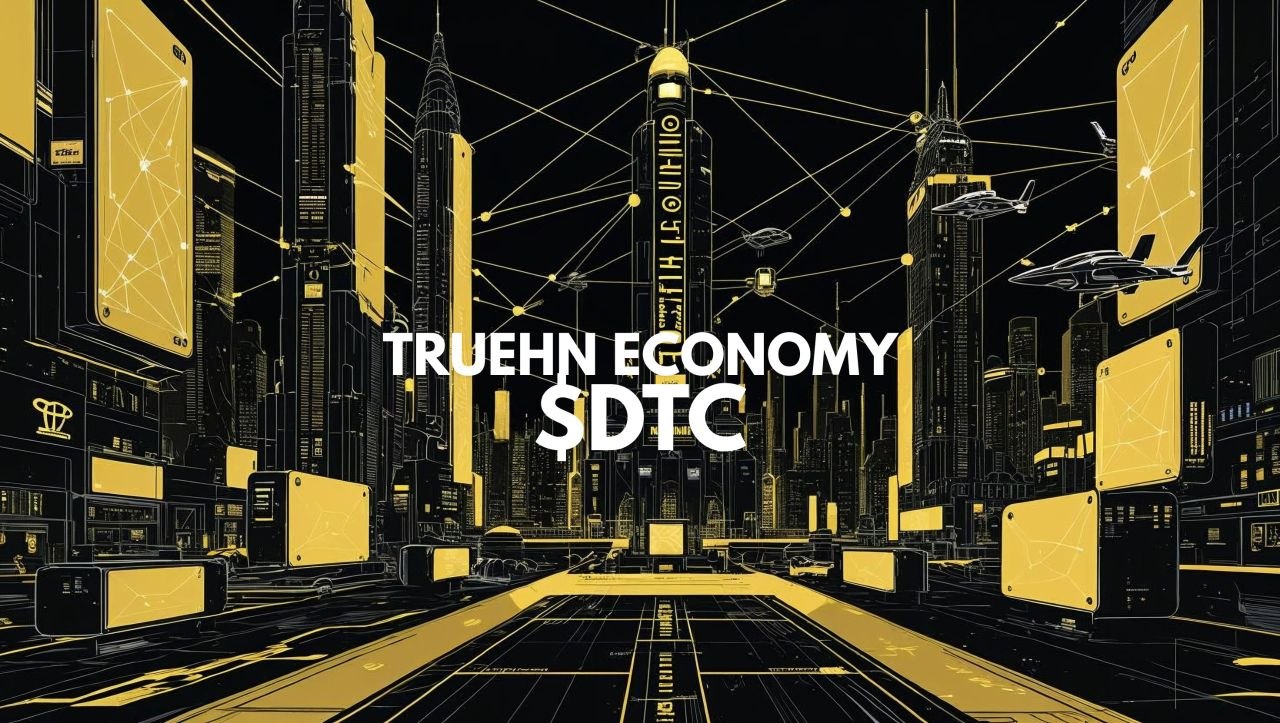 Truehn Economy $DTC
